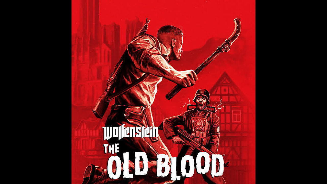 Wolfenstein: The Old Blood Death compilation.