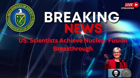 Nuclear Fusion Breakthrough Finally Achieved