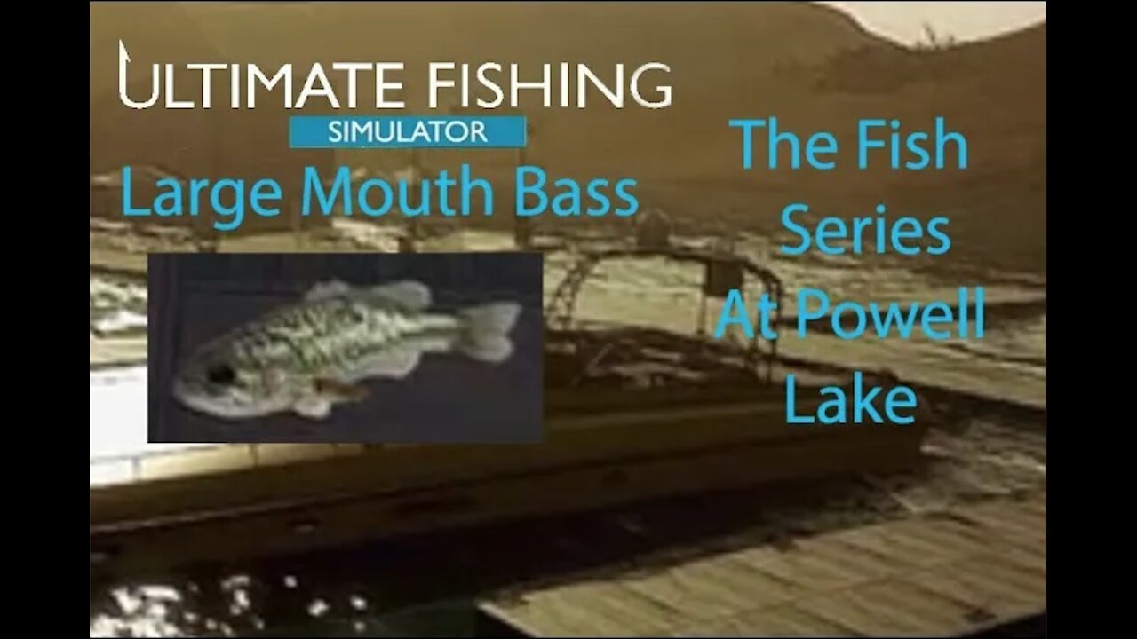 Ultimate Fishing Simulator: The Fish - Powell Lake - Largemouth Bass - [00006]