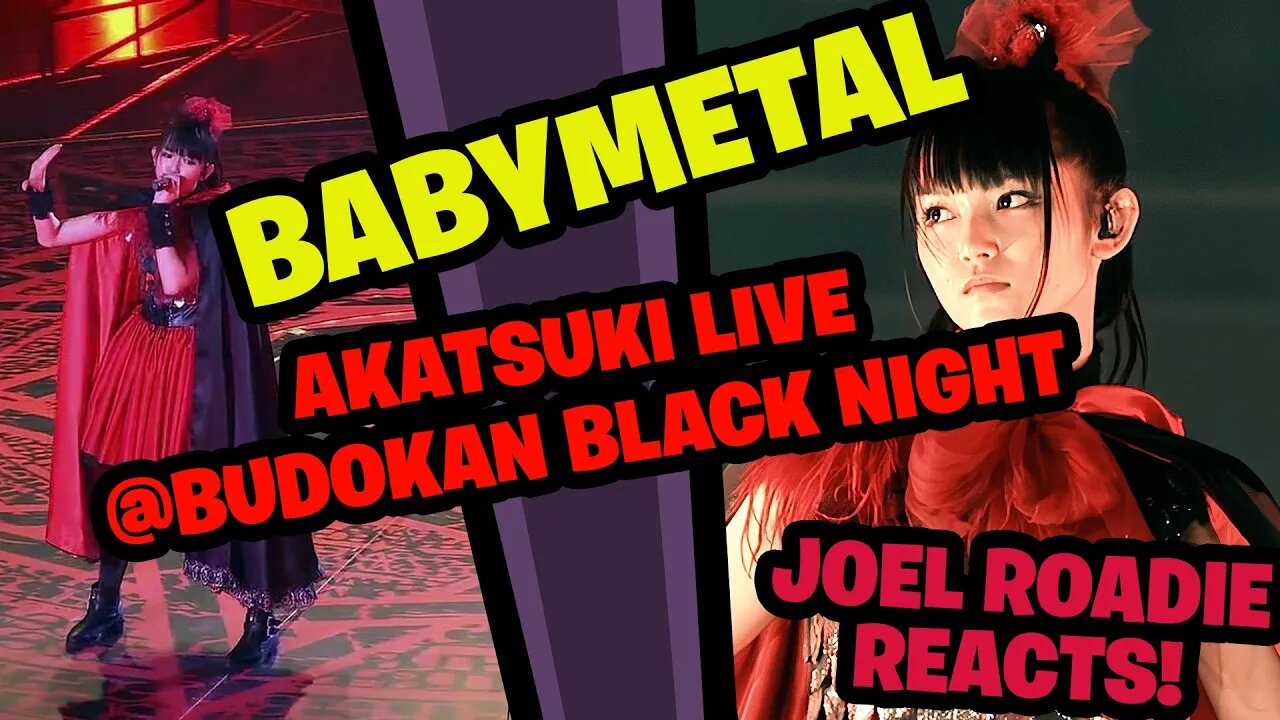 BABYMETAL | Akatsuki「紅月 -アカツキ-」| LIVE Budokan Black Night - Roadie Reacts