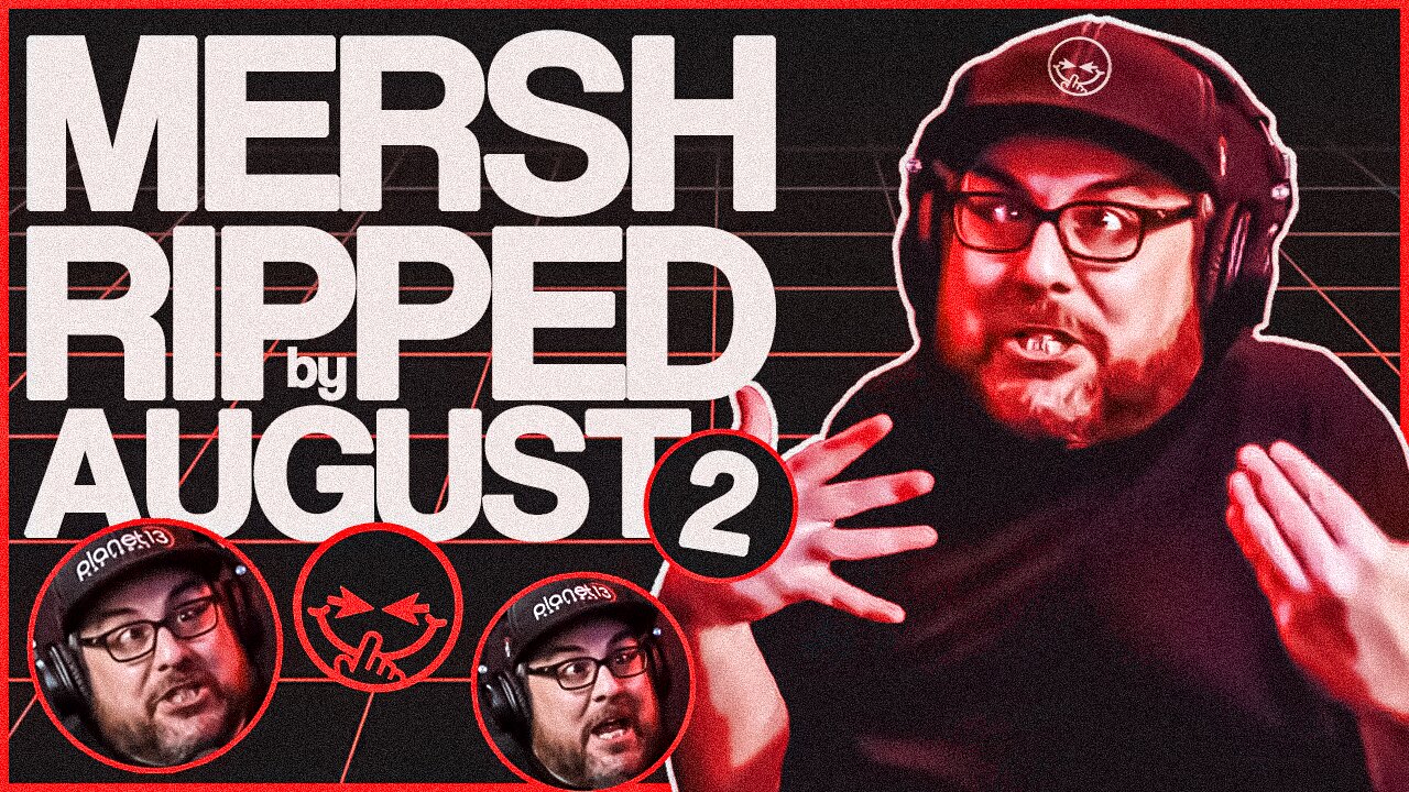 ⭕LIVE: MERSH: RIPPED BY AUGUST 2 - PODAWFUL PODCAST EO13