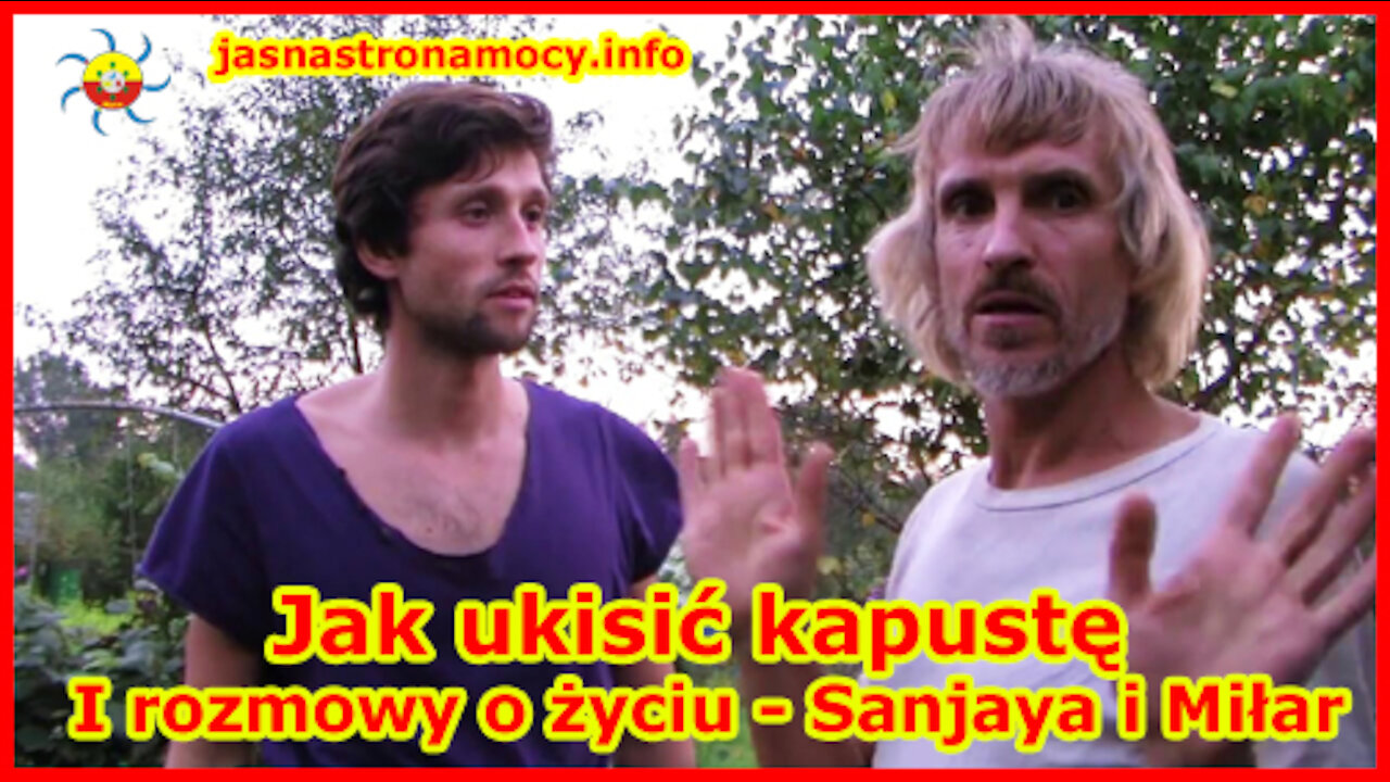 Jak ukisić kapustę - I rozmowy o życiu - Sanjaya i Miłar