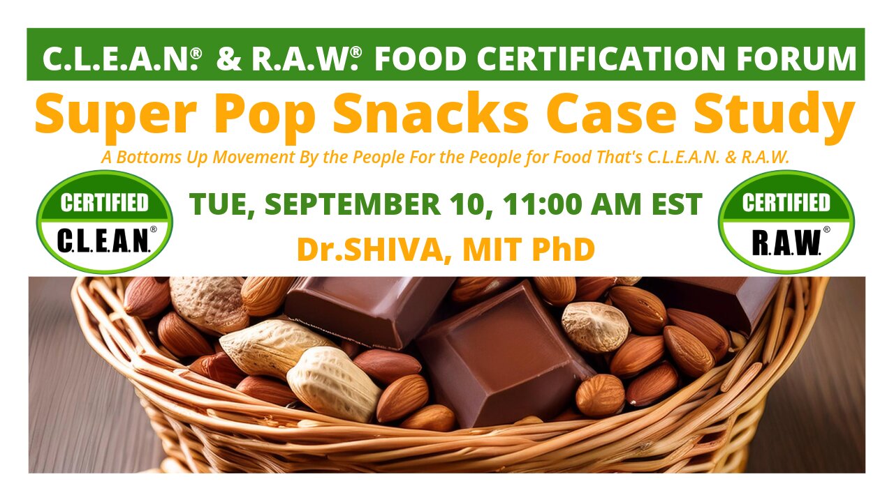 REBROADCAST: Dr.SHIVA CLEAN Food Forum - Super Pop Snacks Case Study