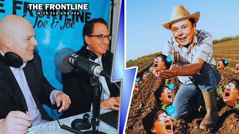 LIVE: Elon Musk Shook The "Woke" Out of Twitter! The Frontline with Joe & Joe