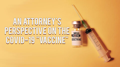 An Attorney's Perspective on the COVID-19 MRNA Shots // Bob Tyler and Nada Higuera Live