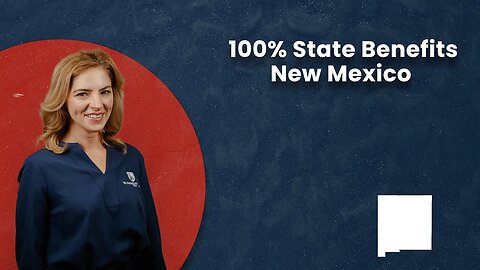 100% State Benefits - New Mexico