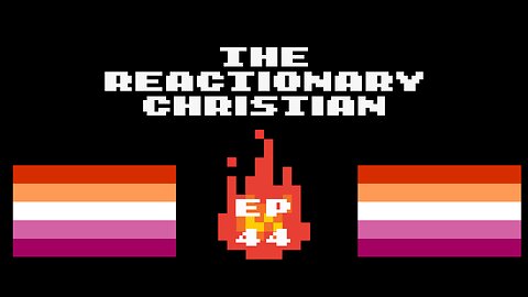 Lesbians Are Bad for the World - TRC 44