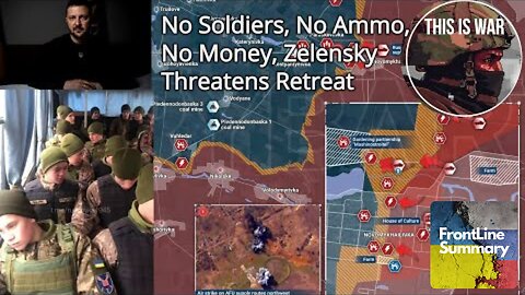 No Soldiers, No Ammo, No Money, Zelensky Threatens Retreat