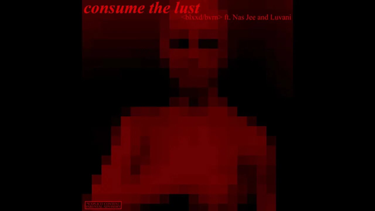 consume the lust (feat. Nas Jee and Luvani) (Official Audio)