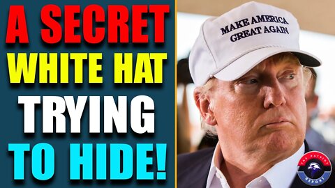 HISTORIC INTEL: WHITE HAT TRYING TO HIDE A BIG SECRET!! DEEP DIVE INTO SHOCKING POLITICAL INTEL