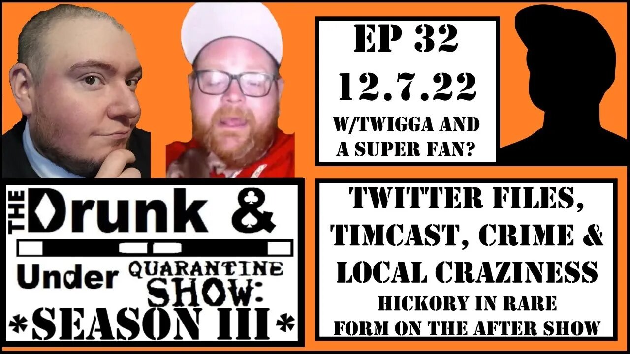 DAUQ Show S3EP32: Twitter Files, Timcast, Crime, Local Craziness, Hickory Rants On The Aftershow
