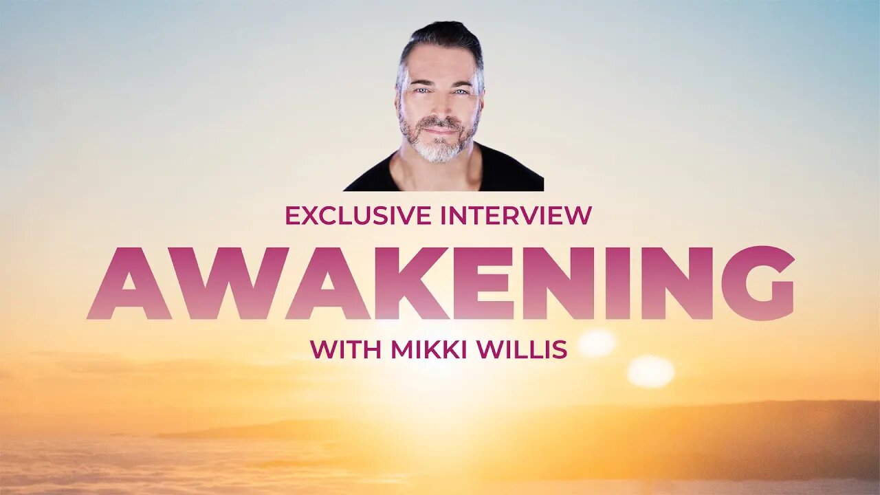 Awakening with Mikki Willis trailer