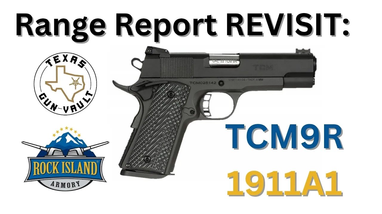 Range Report (REVISIT): Rock Island Armory / Armscor 1911A1 (Chambered in TCM9R)