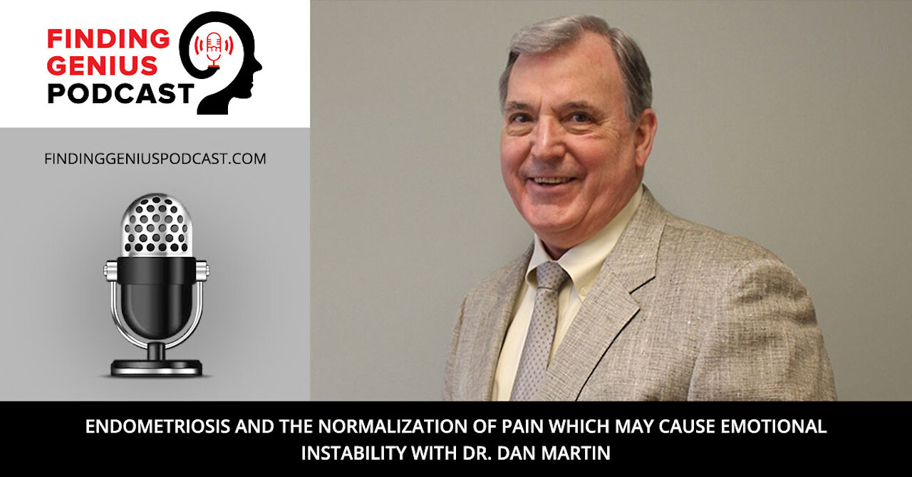 Endometriosis and the Normalization of Pain Which May Cause Emotional Instability