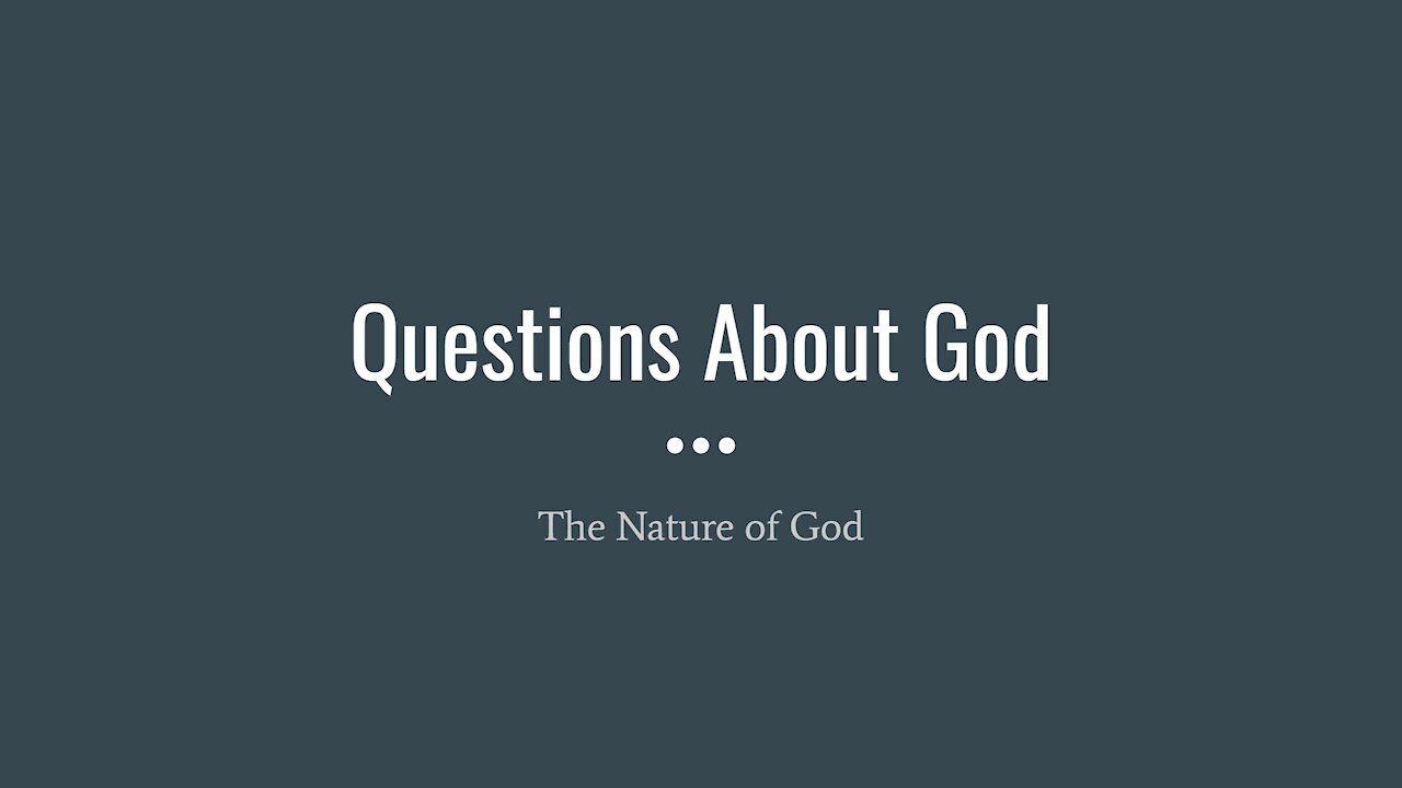 The Nature of God - Who is God?