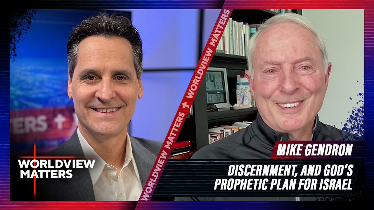 Mike Gendron: Discernment, And God’s Prophetic Plan For Israel