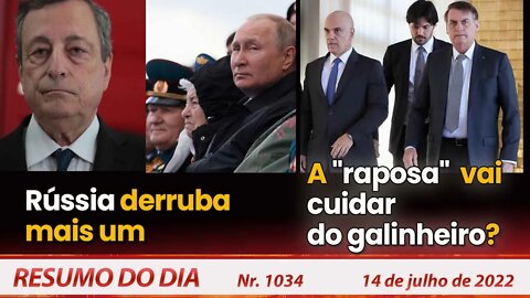 Rússia derruba mais um. A "raposa" vai cuidar do galinheiro? - Resumo do Dia nº 1.034 - 14/07/22