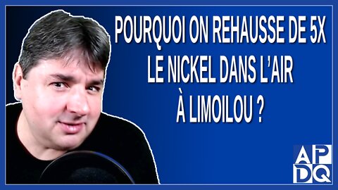 Pourquoi on rehausse de 5X le nickel dans l'air à Limoilou ?