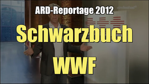 Schwarzbuch WWF (3sat I ttt - titel thesen temperamente I 24.06.2012)