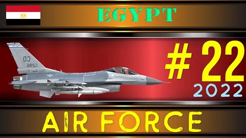 Egypt Air Force in 2022 Military Power | القوات الجوية المصرية عام 2022 القوة العسكرية