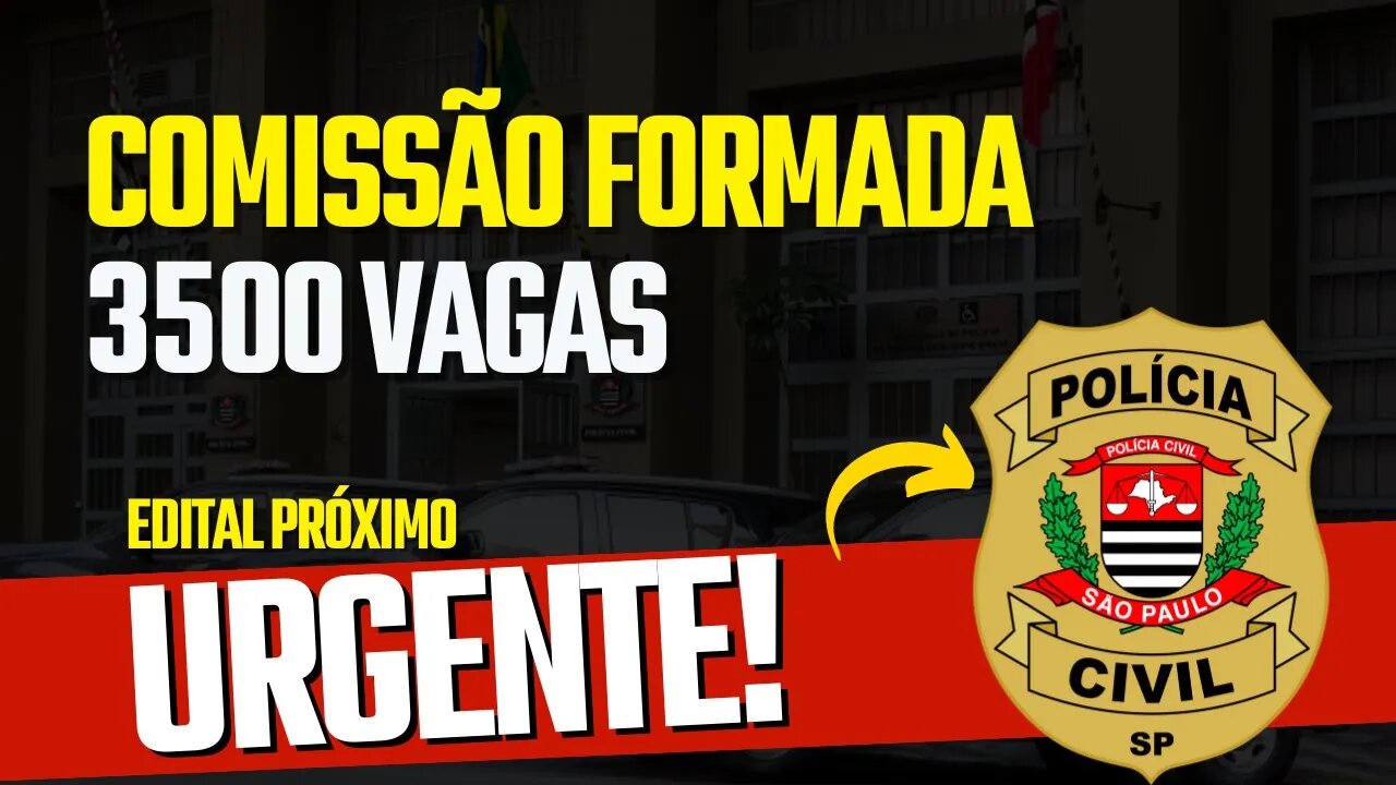 URGENTE! Comissão do concurso Formada [PCSP 2023]