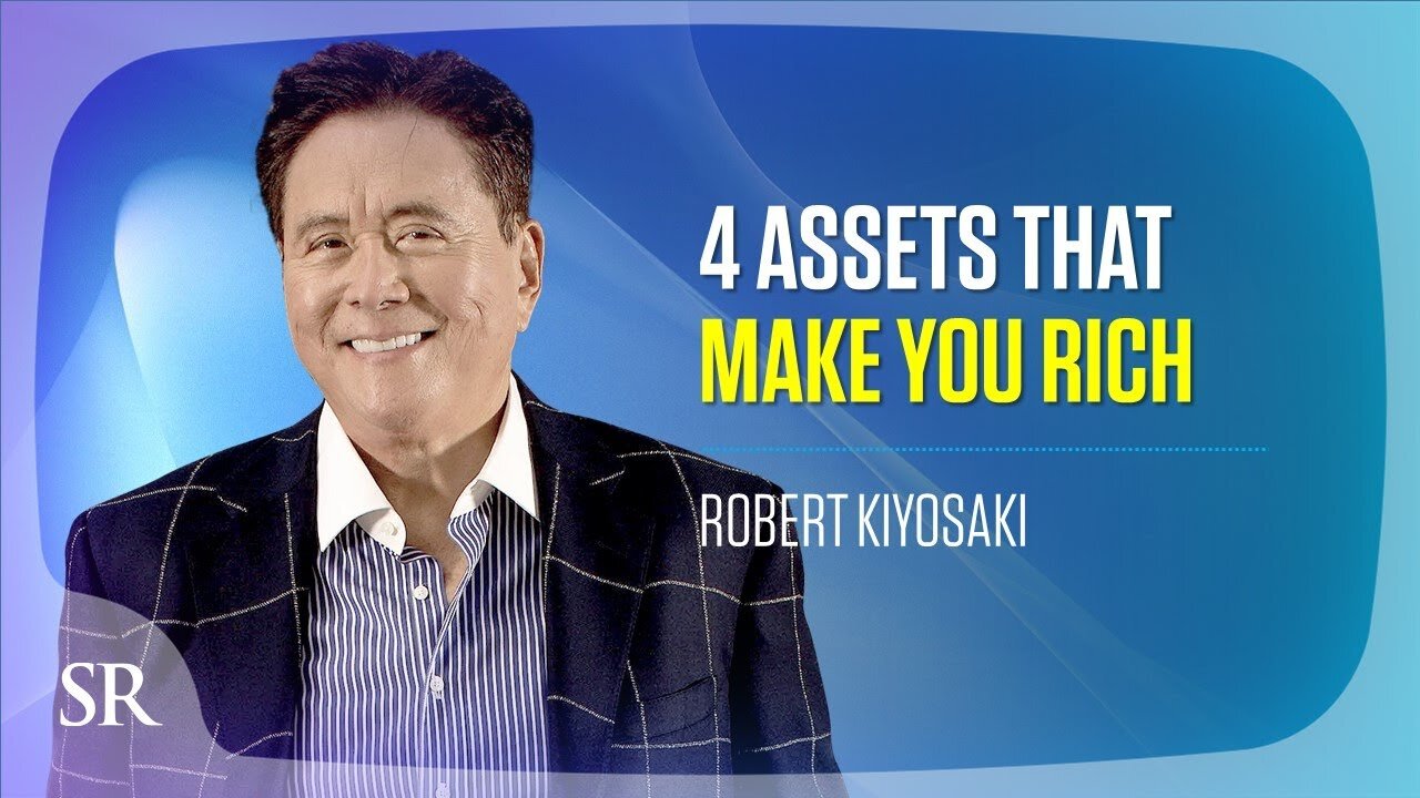 4 Assets That Make You Rich | Robert Kiyosaki