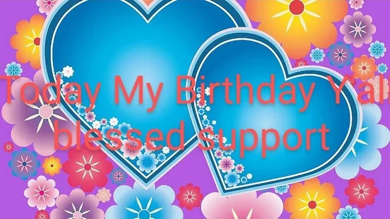 Today my Birthday come say happy birthday