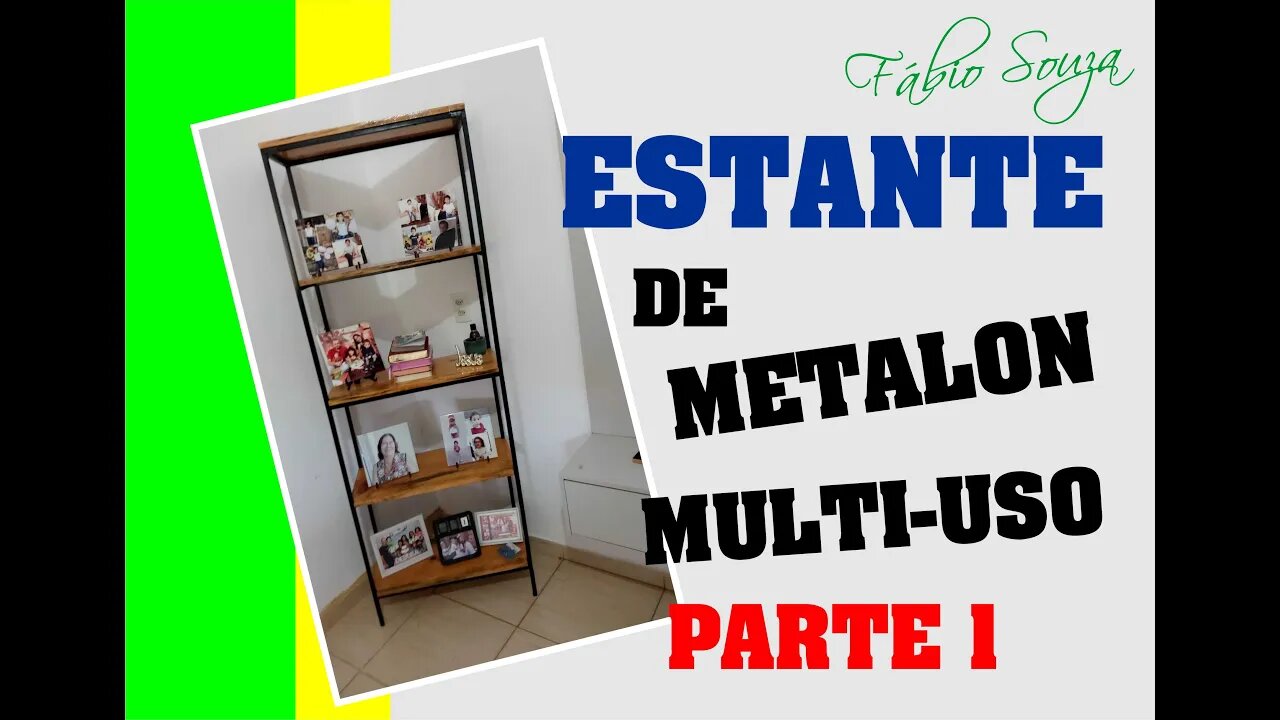 ESTANTE DE METALON MULT-USO Parte 1