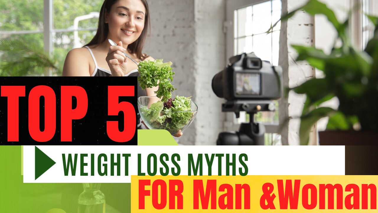 TOP 5 WEIGHT LOSS MYTHS