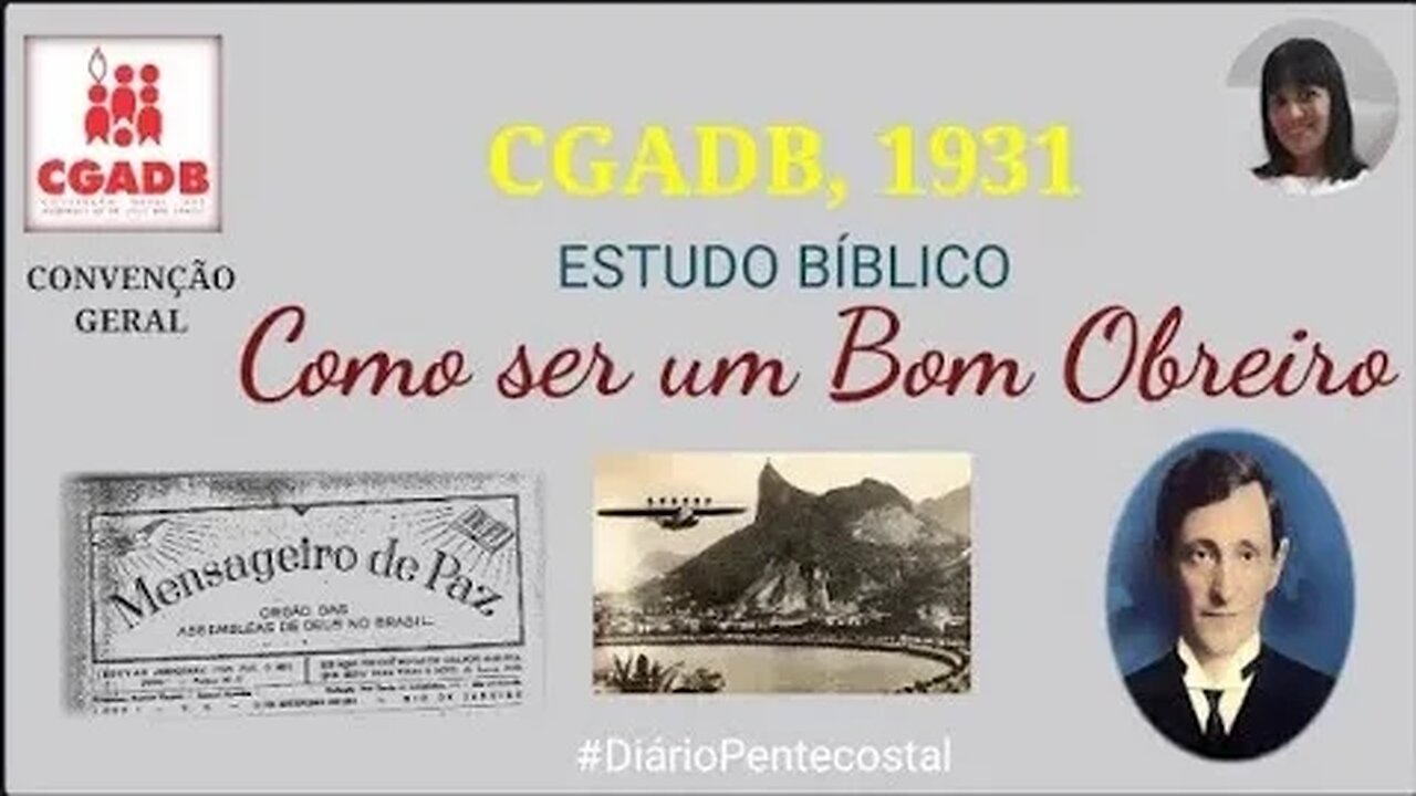 1931. CGADB 2° ESTUDO COMO SER UM BOM OBREIRO | CONVENÇÃO GERAL DAS ASSEMBLEIAS DE DEUS