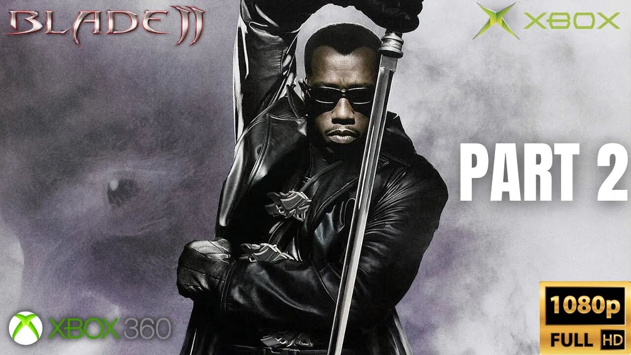 Blade 2 Gameplay Walkthrough Part 2 | Xbox 360, Xbox (No Commentary Gaming)