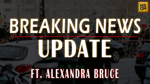 Breaking News with Alexandra Bruce | MSOM Ep. 420