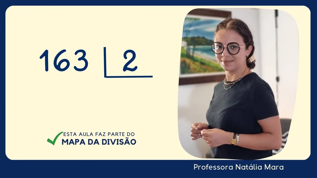 163 dividido por 2| Dividir 163 por 2 | 163/2 | 163:2 | 163÷2 | Aula de DIVISÃO para iniciantes