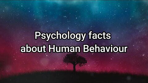 Psychology facts about human behavior