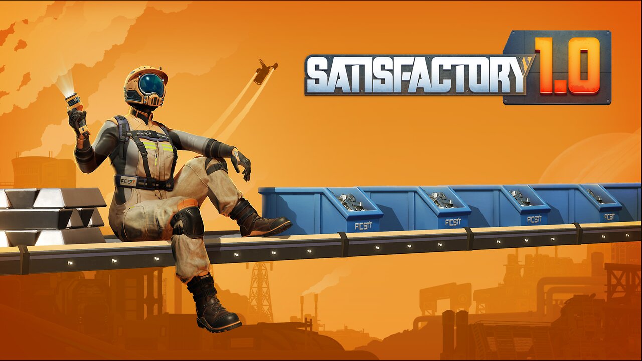 Satisfactory 1.0 (Day 1) While listening to latest news/politics