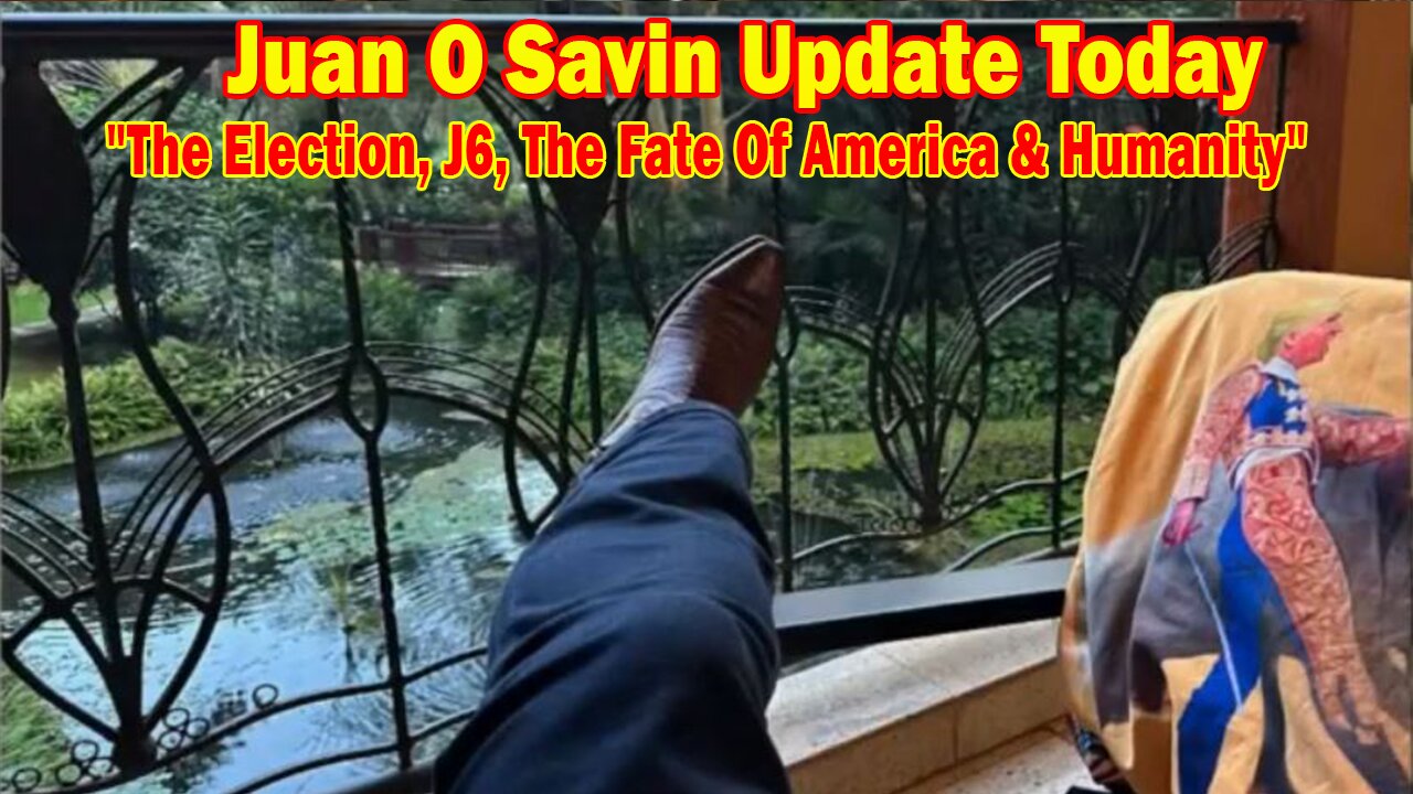 Juan O Savin Update Today Dec 17: "The Election, J6, The Fate Of America & Humanity"