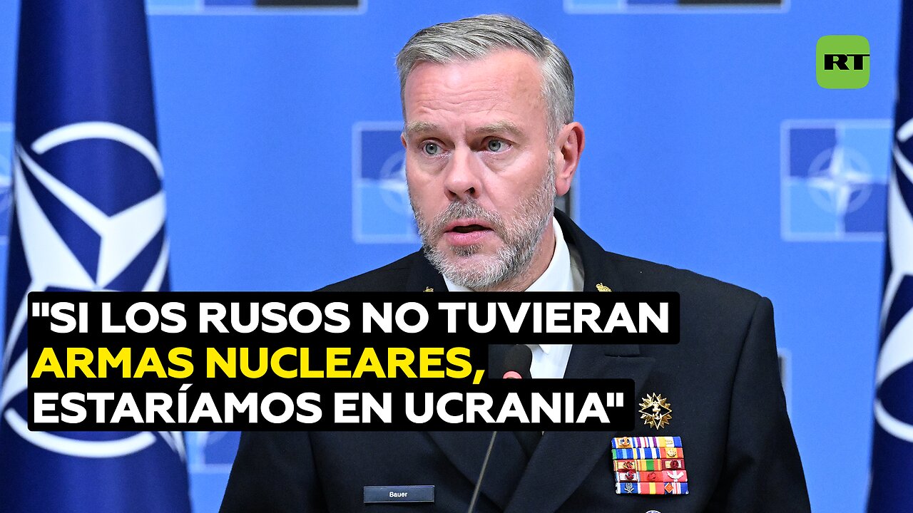 Alto rango de la OTAN: “Si los rusos no tuvieran armas nucleares, estaríamos en Ucrania”