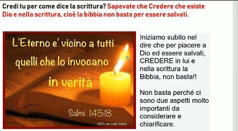 🔵 Credi tu per come insegna la scrittura? Credere che esiste Dio e citare la scrittura non basta.