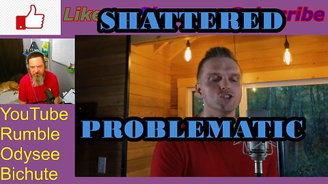 SHATTERED --Problematic -Pitt Reacts