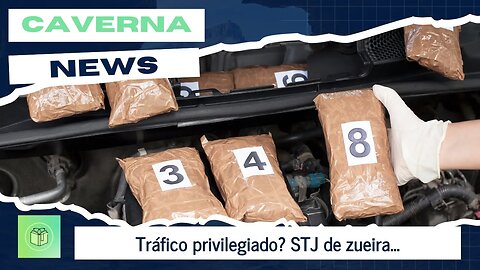 Tráfico privilegiado? STJ tá de zueira...