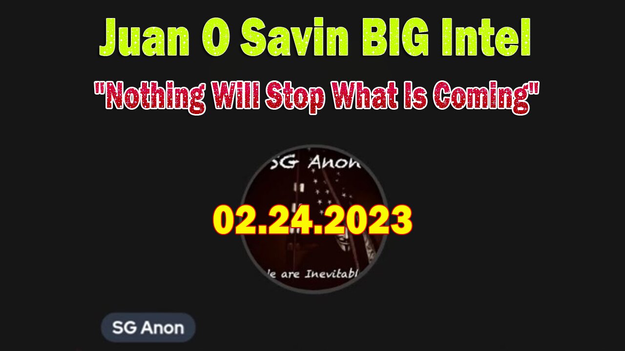 SG Anon HUGE Intel Feb 24: "Nothing Will Stop What Is Coming"