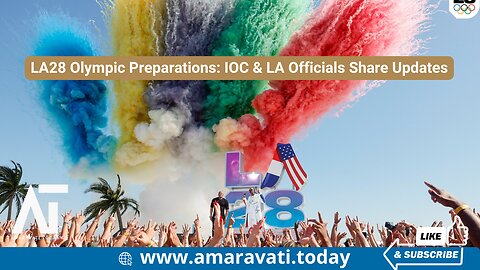 LA28 Olympic Preparations IOC & LA Officials Share Updates | Amaravati Today