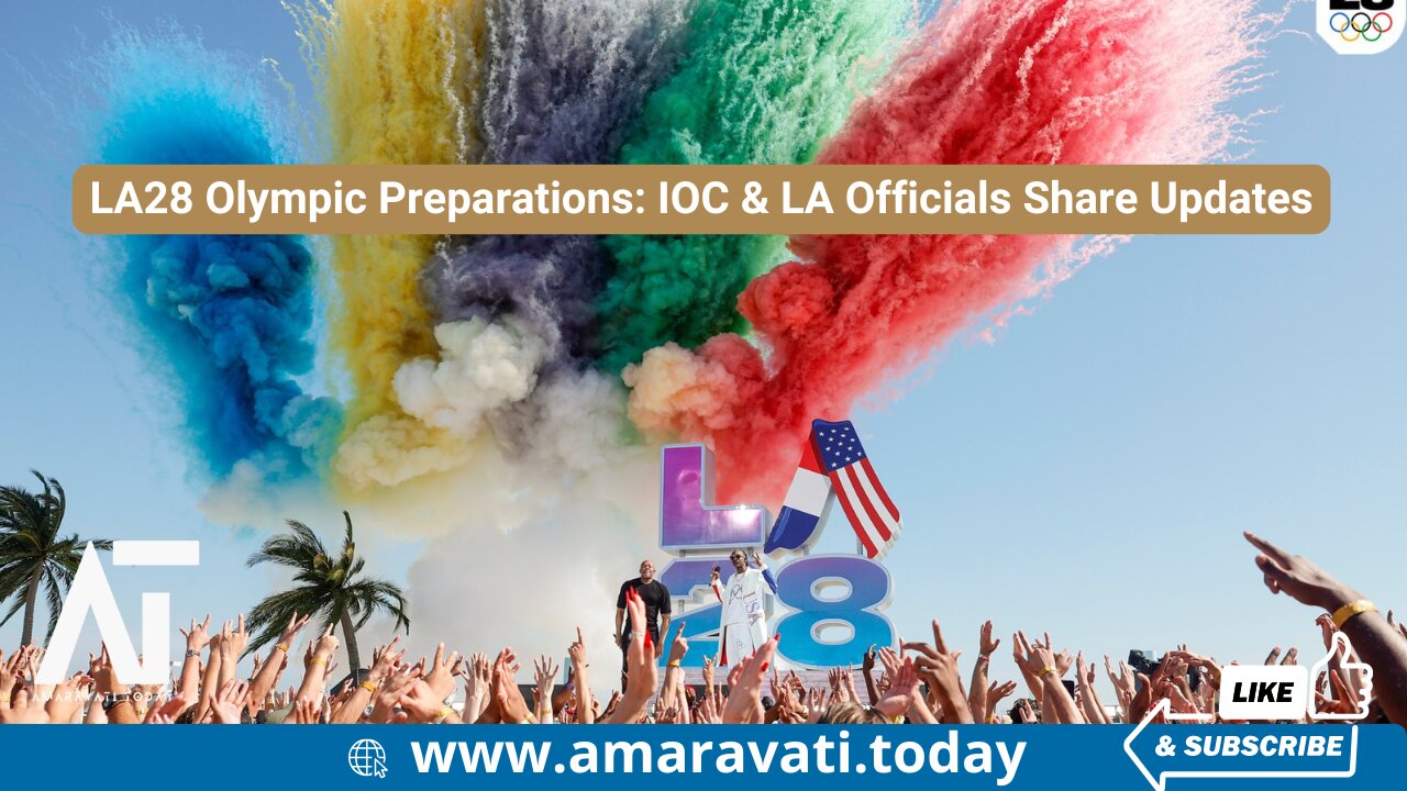 LA28 Olympic Preparations IOC & LA Officials Share Updates | Amaravati Today