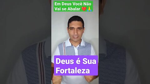 Deus É sua Força 🙏🙏❤️💪🙏💪