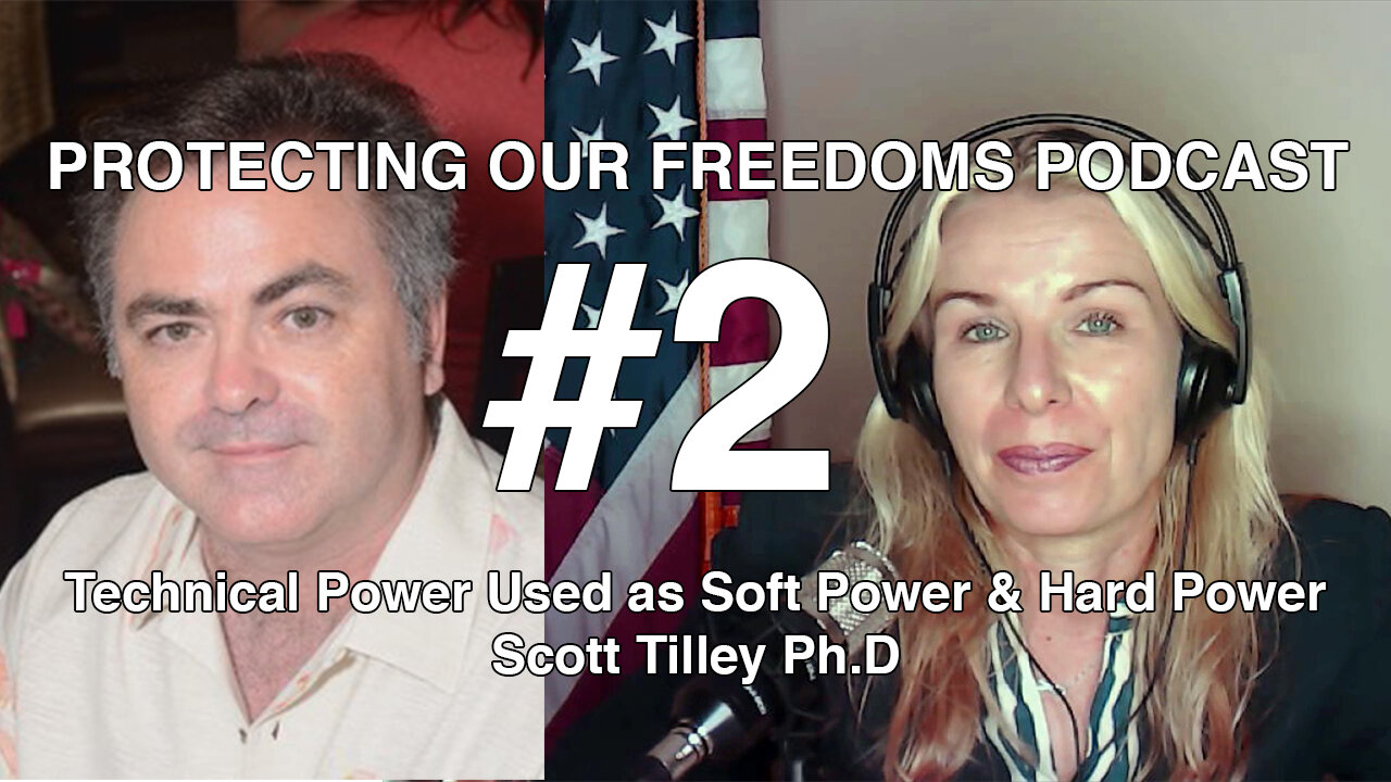 ASCF - Protecting Our Freedoms #2 - Technical Power used as Soft and Hard Power - Scott Tilley Ph.D