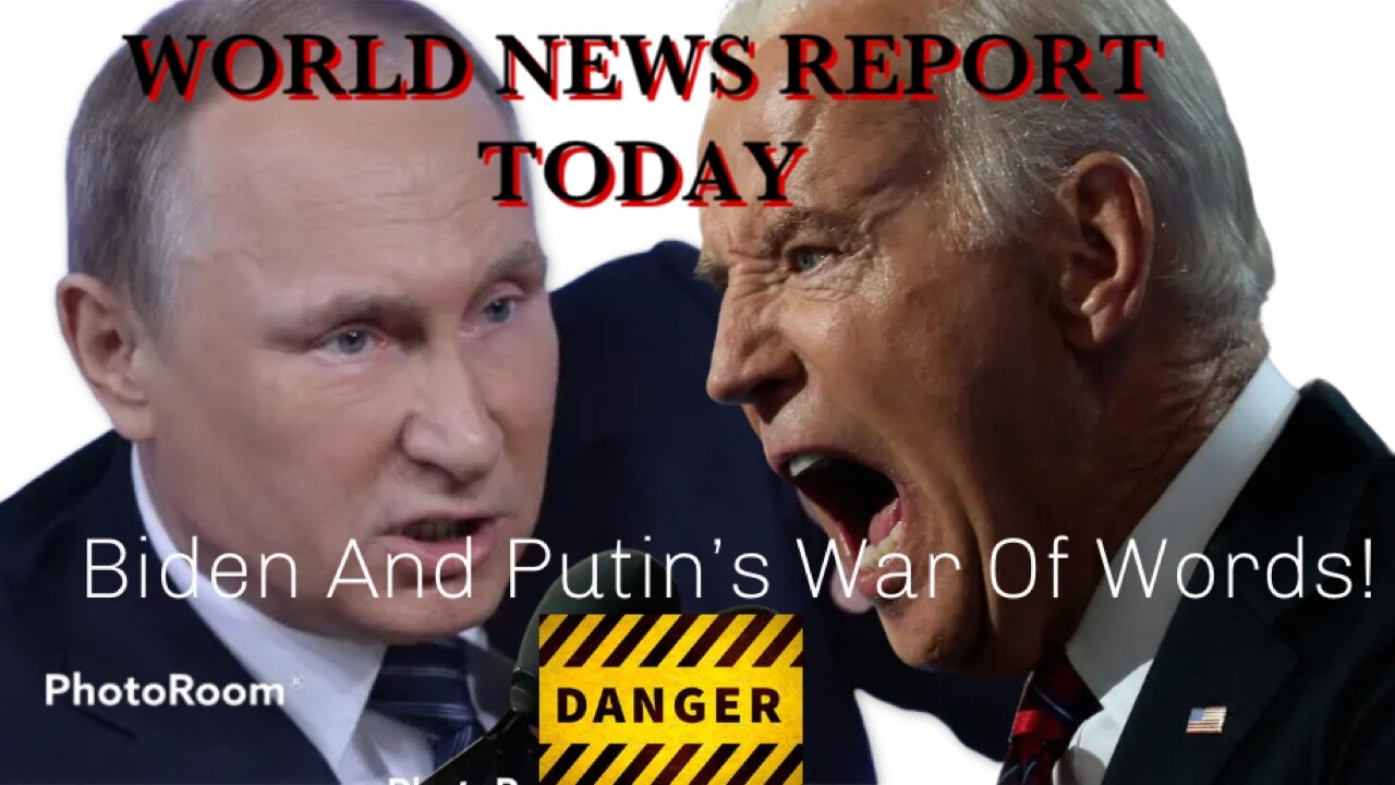 BIDEN AND PUTINS WAR OF WORDS!!