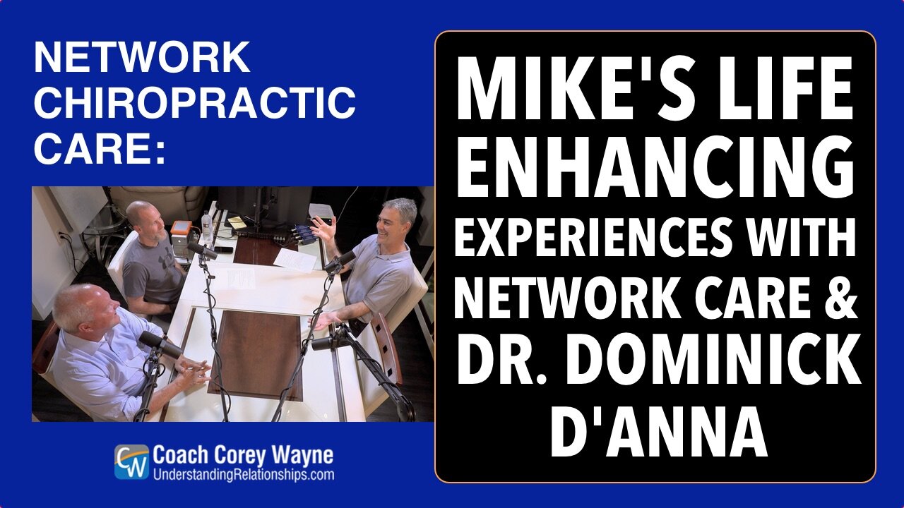 Mike's Life Enhancing Experiences With Network Care & Dr. Dominick D'Anna