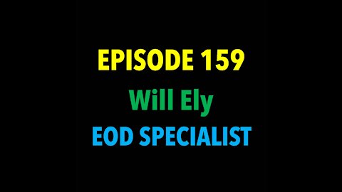 TPC #159: William Ely (EOD Specialist)