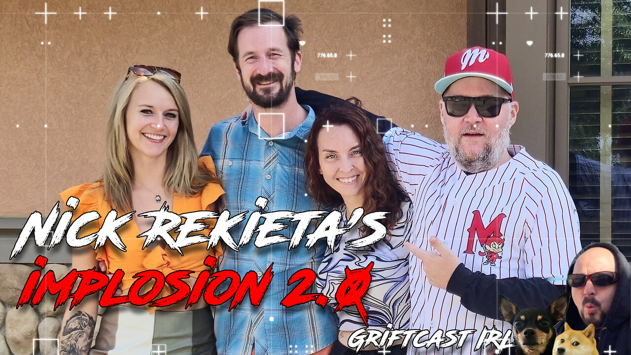 Revisiting the Nick Rekieta Implosion and New Updates and Trump News Griftcast IRL