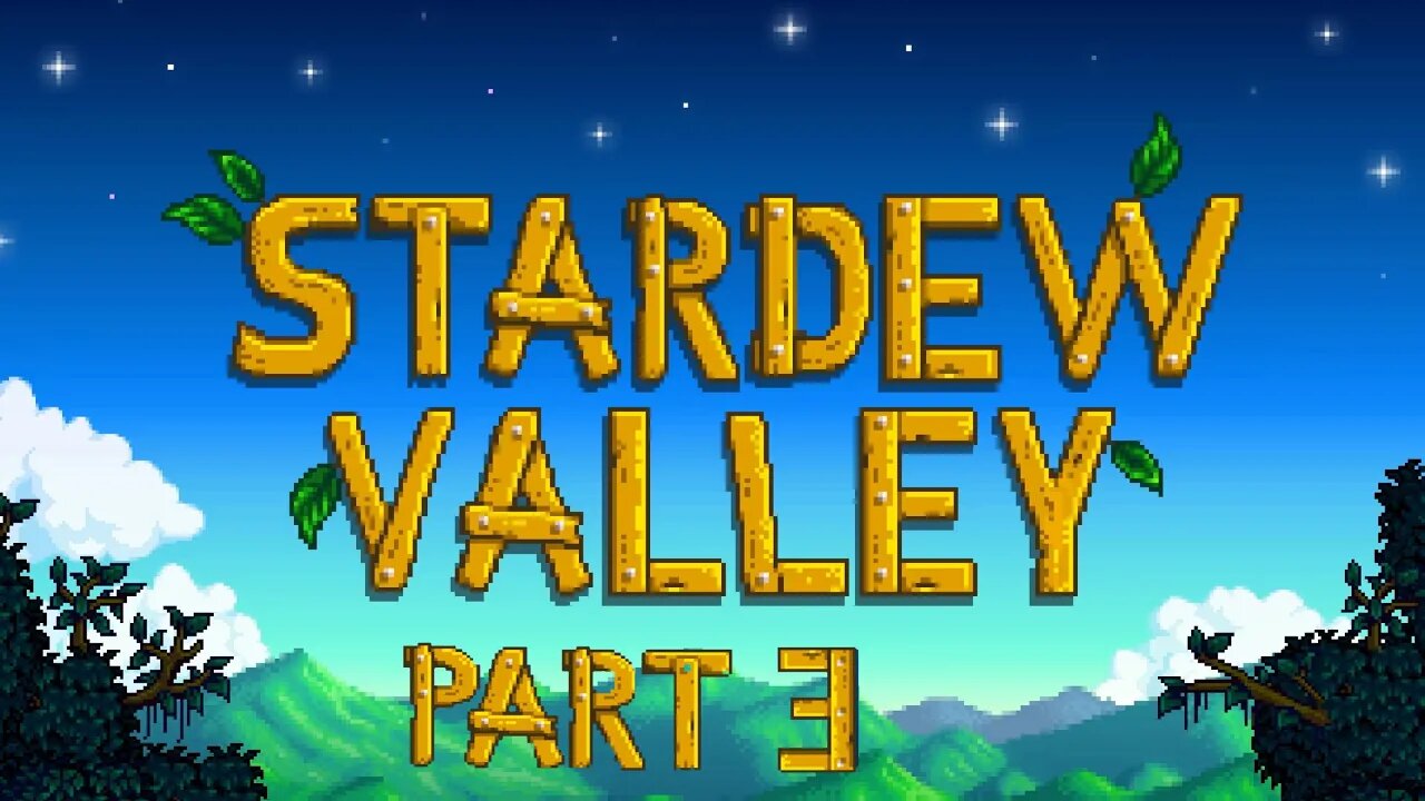 Stardew Valley - Part 3